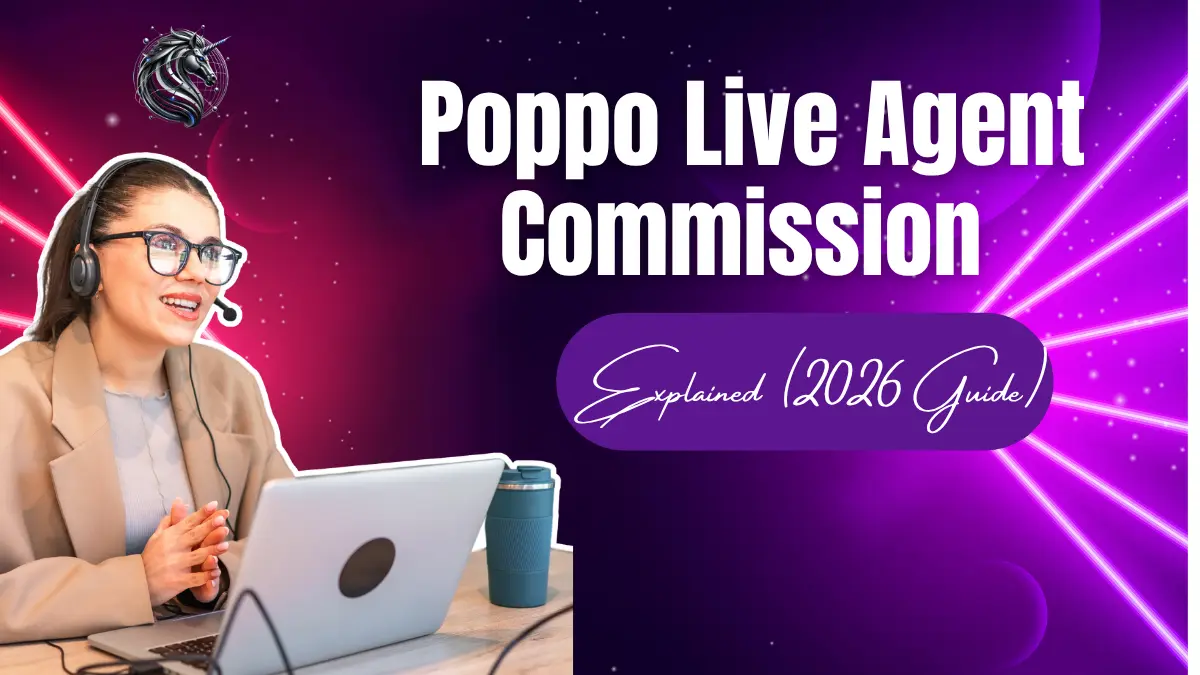 Poppo Live Agent Commission Explained (2026 Guide)